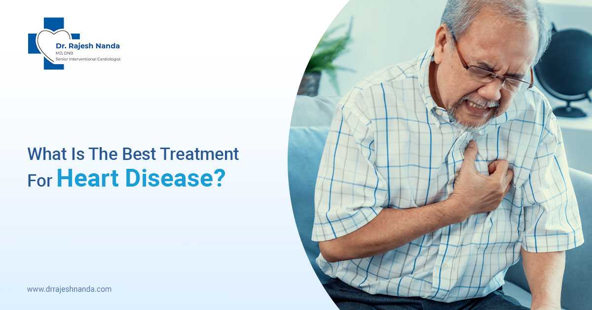 What Is The Best Treatment For Heart Disease?