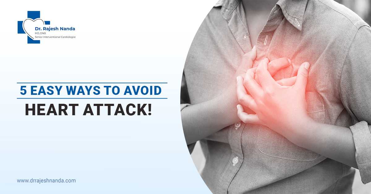 5 Easy Ways To Avoid Heart Attack
