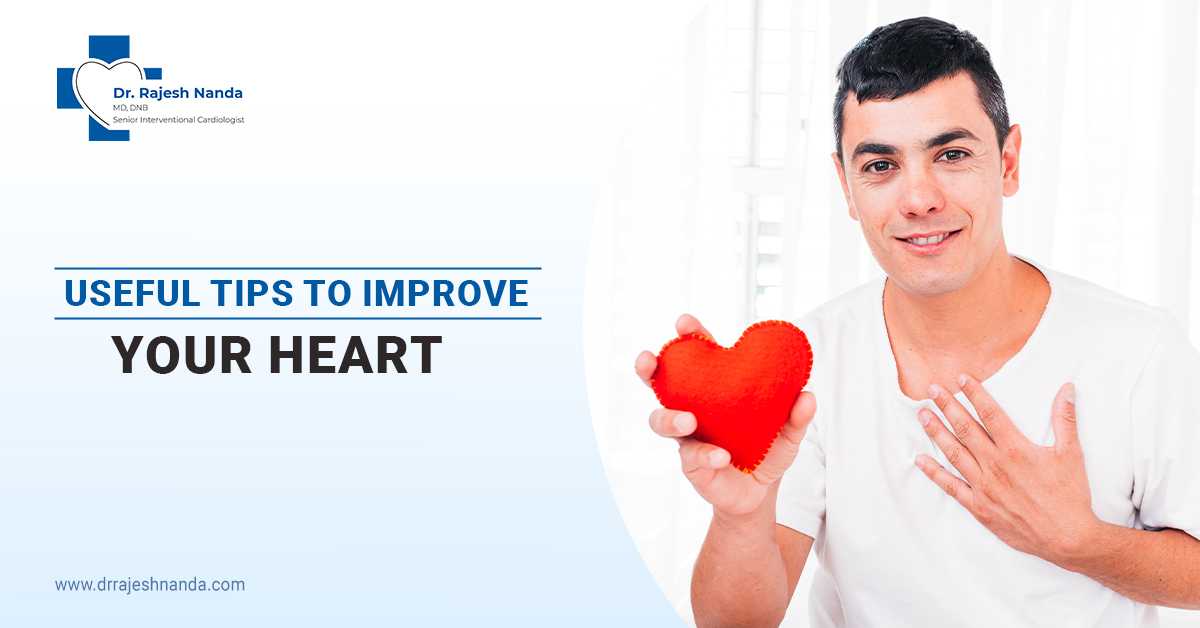 Useful Tips To Improve Your Heart